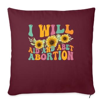 Je Vais Aider Et Soutenir L'avortement - Housse de coussin décorative 45 x 45 cm - bordeaux - Devant