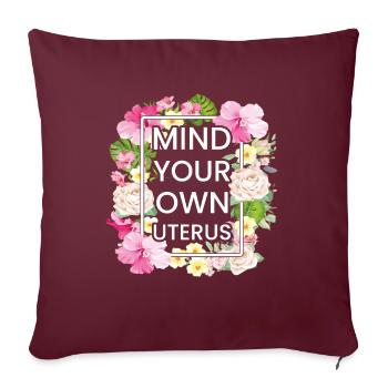 Faites Attention À Votre Propre Utérus - Housse de coussin décorative 45 x 45 cm - bordeaux - Devant