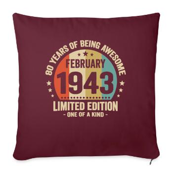 80 Jahre Awesome seit Februar 1943 - Sofakissenbezug 45 x 45 cm - Burgunderrot - Vorne
