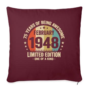 75 Ans D'être Génial Depuis Février 1948 - Housse de coussin décorative 45 x 45 cm - bordeaux - Devant
