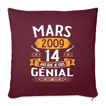 Mars 2009 14 Ans Que Je Suis Génial Anniversaire - Housse de coussin décorative 45 x 45 cm - bordeaux - Devant