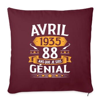 Avril 1935 88 Ans Que Je Suis Génial Anniversaire - Housse de coussin décorative 45 x 45 cm - bordeaux - Devant