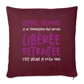 Liberée - Délivrée - Retraitée - Housse de coussin décorative 45 x 45 cm - bordeaux - Devant