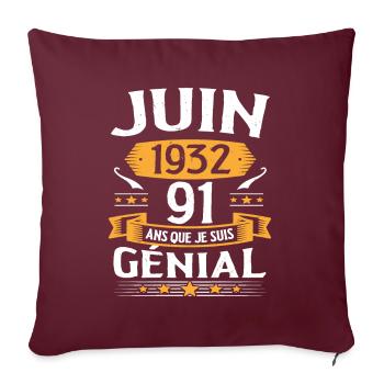 Juin 1932 91 Ans Que Je Suis Génial Anniversaire - Housse de coussin décorative 45 x 45 cm - bordeaux - Devant