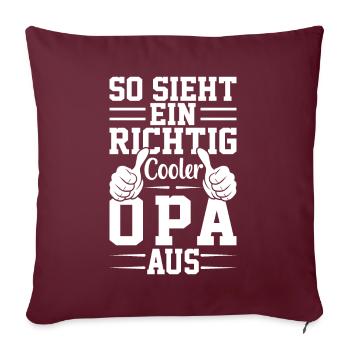 So Sieht Ein Richtig Cooler Opa Aus - Sofakissenbezug 45 x 45 cm - Burgunderrot - Vorne