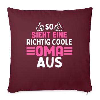 So Sieht Eine Richtig Coole Oma Aus - Sofakissenbezug 45 x 45 cm - Burgunderrot - Vorne