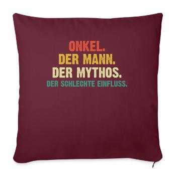 Onkel Der Mann Der Mythos - Sofakissenbezug 45 x 45 cm - Burgunderrot - Vorne