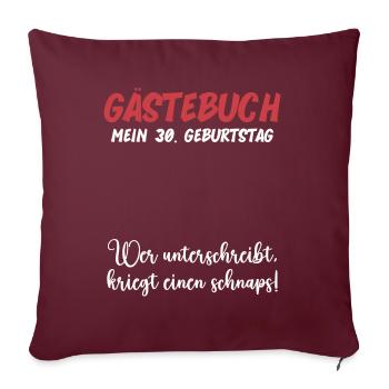 30th Birthday Fun Party Guest Book Funny Gift - Sofakissenbezug 45 x 45 cm - Burgunderrot - Vorne