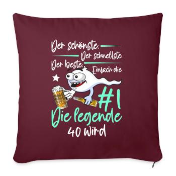 40th Birthday 40 Years Women's Men's Saying Funny - Sofakissenbezug 45 x 45 cm - Burgunderrot - Vorne