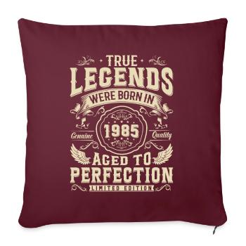 Vintage Geburtstags-Geschenk 1985 Legenden - Sofakissenbezug 45 x 45 cm - Burgunderrot - Vorne