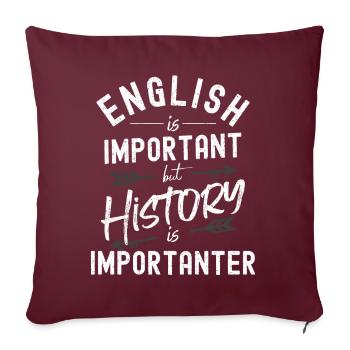 L’anglais est important, mais l’histoire est plus importante - Housse de coussin décorative 45 x 45 cm - bordeaux - Devant
