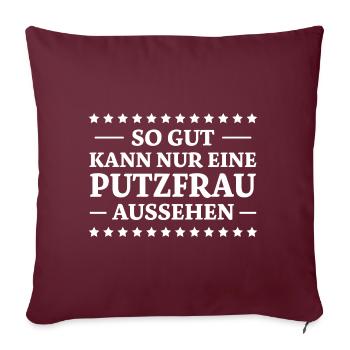 Putzfrau Spruch Reinigungskraft Putzfrau Geschenk - Sofakissenbezug 45 x 45 cm - Burgunderrot - Vorne