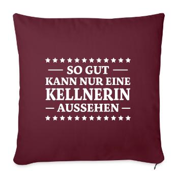 Kellnerin Spruch Kellner Beruf Kellnerin Geschenk - Sofakissenbezug 45 x 45 cm - Burgunderrot - Vorne