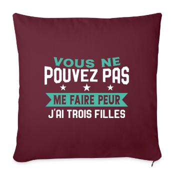 Drôle Papa J'Ai Trois Filles Meilleur Papa Cadeau - Housse de coussin décorative 45 x 45 cm - bordeaux - Devant