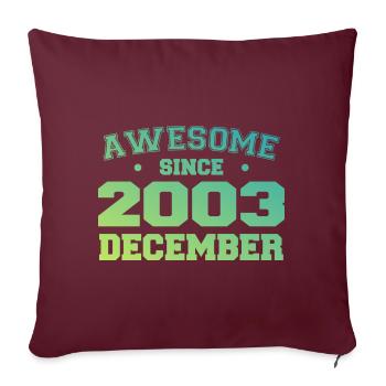 Anniversaire Décembre 2003 - Cadeau Decembre 2003 - Housse de coussin décorative 45 x 45 cm - bordeaux - Devant
