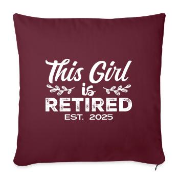 This Girl Is Retired Est. 2025 Funny Retirement - Housse de coussin décorative 45 x 45 cm - bordeaux - Devant
