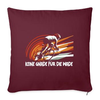 Keine Gnade für die Wade Geburtstagsgeschenk - Sofakissenbezug 45 x 45 cm - Burgunderrot - Vorne
