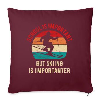 L’école est importante, mais le ski est plus important - Housse de coussin décorative 45 x 45 cm - bordeaux - Devant