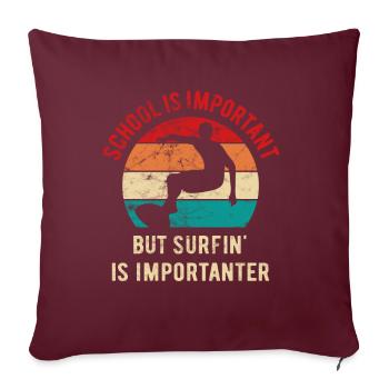 School is important but surfin' is importanter - Sofakissenbezug 45 x 45 cm - Burgunderrot - Vorne