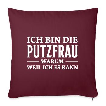 Putzfrau Spruch Reinigungskraft Putzfrau Geschenk - Sofakissenbezug 45 x 45 cm - Burgunderrot - Vorne