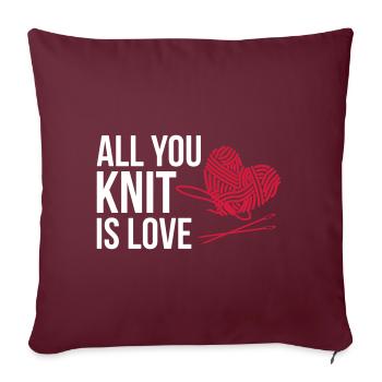 Tout ce que vous tricot est amour - tricot - Housse de coussin décorative 45 x 45 cm - bordeaux - Devant