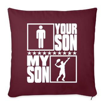 Tennis maman et papa mon fils contre votre fils - Housse de coussin décorative 45 x 45 cm - bordeaux - Devant