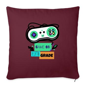 Game on Fifth Grade - First Day of 5th Grade Back - Sofakissenbezug 45 x 45 cm - Burgunderrot - Vorne