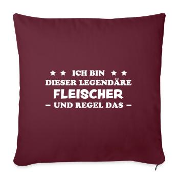Fleischer Metzger Lustig Spruch Fleischer Geschenk - Sofakissenbezug 45 x 45 cm - Burgunderrot - Vorne