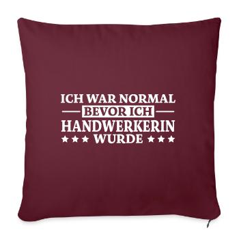 Handwerkerin Spruch Lustiges Handwerkerin Geschenk - Sofakissenbezug 45 x 45 cm - Burgunderrot - Vorne