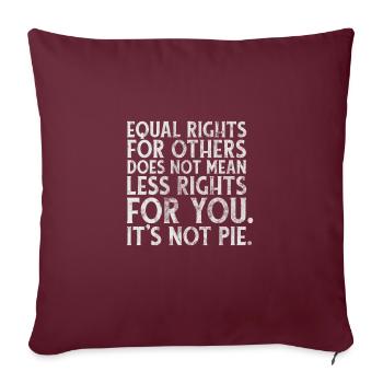 Equality and Kindness, Equal Rights, LGBTQ - Sofakissenbezug 45 x 45 cm - Burgunderrot - Vorne
