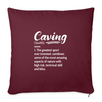Caving Definition Speleology Caves Spelunking - Sofakissenbezug 45 x 45 cm - Burgunderrot - Vorne