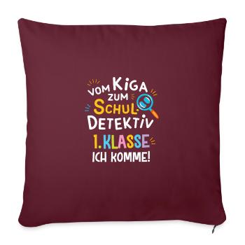 KiGa Abgänger zum Schuldetektiv Erster Schultag - Sofakissenbezug 45 x 45 cm - Burgunderrot - Vorne
