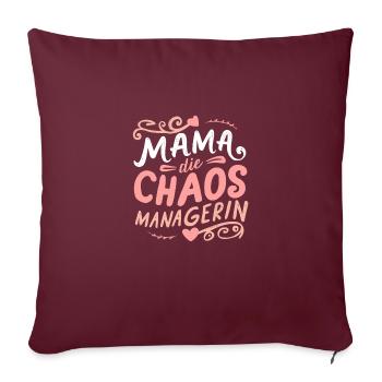 Mama Chaos-Managerin: Muttertag Geburtstag Beste - Sofakissenbezug 45 x 45 cm - Burgunderrot - Vorne