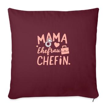 Mama Ehefrau Chefin: Muttertag Geburtstag - Sofakissenbezug 45 x 45 cm - Burgunderrot - Vorne