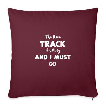 La piste de course appelle et je... - Housse de coussin décorative 45 x 45 cm - bordeaux - Devant