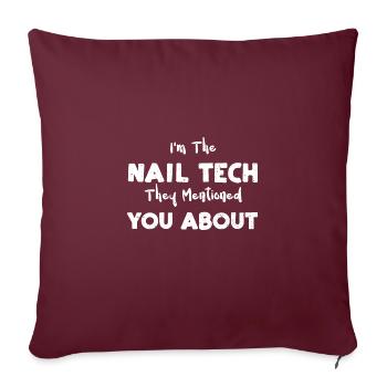 Je suis le Nail Tech qu’ils ont mentionné... - Housse de coussin décorative 45 x 45 cm - bordeaux - Devant