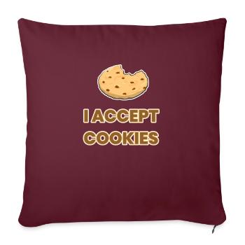 i accept cookies funny pun joke gift - Sofakissenbezug 45 x 45 cm - Burgunderrot - Vorne