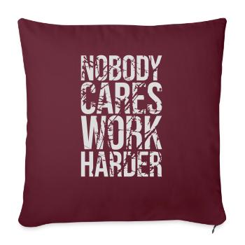 Personne ne s’en soucie de travailler plus dur - Housse de coussin décorative 45 x 45 cm - bordeaux - Devant