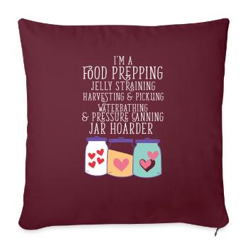 Jar Hoarder Homesteady citation confiture maker alimentaire - Housse de coussin décorative 45 x 45 cm - bordeaux - Devant