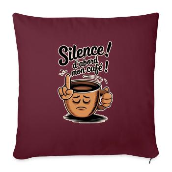 Sei still! Zuerst mein Kaffee - Sofakissenbezug 45 x 45 cm - Burgunderrot - Vorne