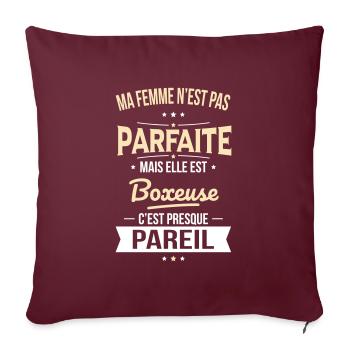 Ma femme n'est pas parfaite mais elle est boxeuse - Housse de coussin décorative 45 x 45 cm - bordeaux - Devant