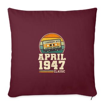 76. Geburtstag April Jahrgang 1947 Geschenkidee - Sofakissenbezug 45 x 45 cm - Burgunderrot - Vorne