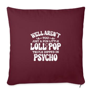 POP LOLLI LUTSCHER IRRE PSYCHO KLAPSE KRANK MOTIVE - Sofakissenbezug 45 x 45 cm - Burgunderrot - Vorne