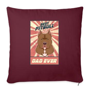 Best Pitbull Dad Ever I Pitbull Lover - Sofakissenbezug 45 x 45 cm - Burgunderrot - Vorne