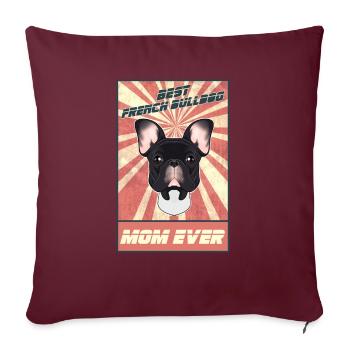 Meilleur Français Bulldog Mom Ever I Frenchie Lover - Housse de coussin décorative 45 x 45 cm - bordeaux - Devant