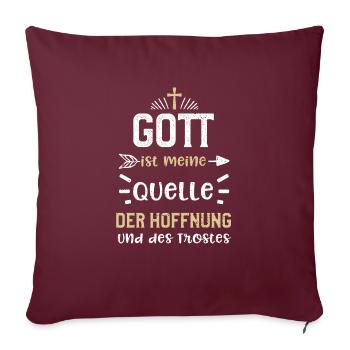 Gott ist meine Quelle der Hoffnu... - Sofakissenbezug 45 x 45 cm - Burgunderrot - Vorne