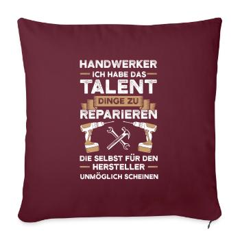 Handwerker Beruf Handwerk Geschenk - Sofakissenbezug 45 x 45 cm - Burgunderrot - Vorne