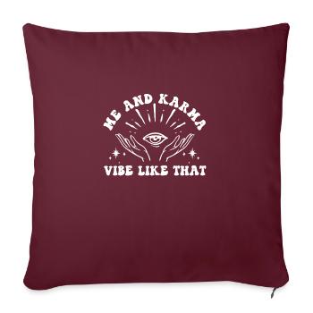 Me And Karma Vibe Like That Karma Is A Cat - Sofakissenbezug 45 x 45 cm - Burgunderrot - Vorne