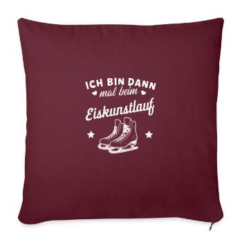 Eiskunstlauf-Shirt Schlittschuh-Fan Geschenkidee - Sofakissenbezug 45 x 45 cm - Burgunderrot - Vorne