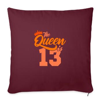BIRTHDAY QUEEN 13 Anniversaire fille 13 ans - Housse de coussin décorative 45 x 45 cm - bordeaux - Devant
